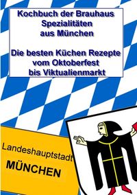 Produktbild: Kochbuch der Brauhaus Spezialit&auml;ten aus M&uuml;nchen