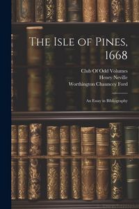 Produktbild: The Isle of Pines, 1668: An Essay in Bibliography