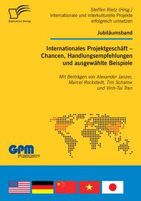Produktbild: Internationales Projektgesch&auml;ft - Chancen, Handlungsempfehlungen und ausgew&auml;hlte Beispiele