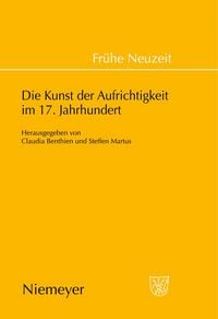 Produktbild: Die Kunst der Aufrichtigkeit im 17. Jahrhundert