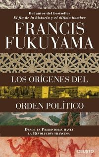 Produktbild: Los or&iacute;genes del orden pol&iacute;tico : desde la Prehistoria hasta la Revoluci&oacute;n francesa