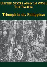 Produktbild: United States Army in WWII - the Pacific - Triumph in the Philippines