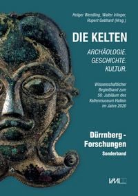 Produktbild: Die Kelten - Arch&auml;ologie. Geschichte. Kultur