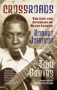 Produktbild: Crossroads: The Life and Afterlife of Blues Legend Robert Johnson