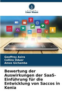 Produktbild: Bewertung der Auswirkungen der SaaS-Einf&uuml;hrung f&uuml;r die Entwicklung von Saccos in Kenia