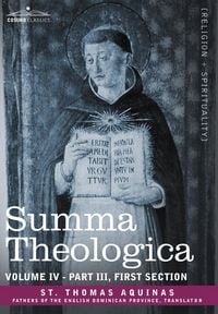 Produktbild: Summa Theologica, Volume 4 (Part III, First Section)