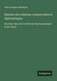 Produktbild: Histoire des relations commerciales et diplomatiques