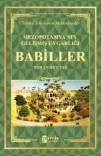 Produktbild: Babiller - Mezopotamyanin Gelismis Uygarligi Tarihe Y&ouml;n Veren Medeniyetler