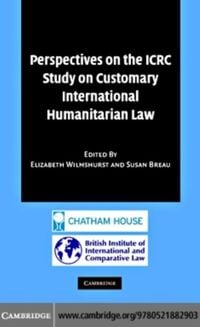 Produktbild: Perspectives on the ICRC Study on Customary International Humanitarian Law