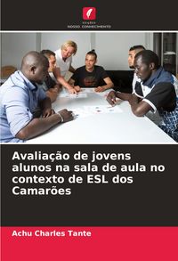 Produktbild: Avalia&ccedil;&atilde;o de jovens alunos na sala de aula no contexto de ESL dos Camar&otilde;es