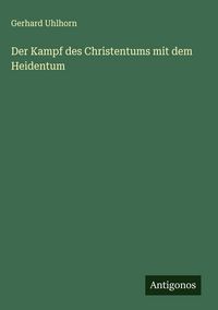 Produktbild: Der Kampf des Christentums mit dem Heidentum