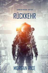 Produktbild: R&uuml;ckkehr (Chronik der Invasion - Buch vier): Ein Science-Fiction-Thriller