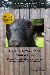 Produktbild: How To Draw Blood from a Goat: How To Collect and Send Specimens to Test for Pregnancy, Johnes, CAE, CL, and More