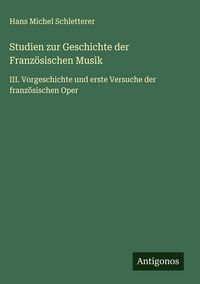 Produktbild: Studien zur Geschichte der Franz&ouml;sischen Musik