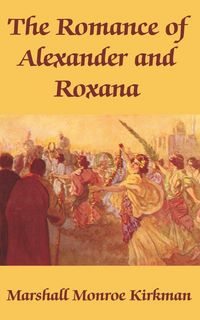 Produktbild: Romance of Alexander and Roxana, The
