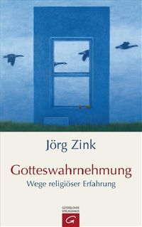 Bild vom Artikel Gotteswahrnehmung vom Autor Jörg Zink
