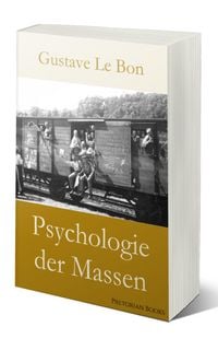 Produktbild: Psychologie der Massen (Gustave Le Bon)