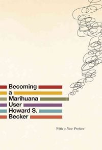 Produktbild: Becker, H: Becoming a Marihuana User