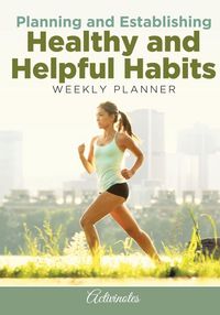 Produktbild: Planning and Establishing Healthy and Helpful Habits Weekly Planner