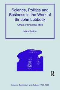 Produktbild: Science, Politics and Business in the Work of Sir John Lubbock