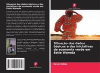 Produktbild: Situa&ccedil;&atilde;o dos dados b&aacute;sicos e das iniciativas de economia verde em Estie Woreda