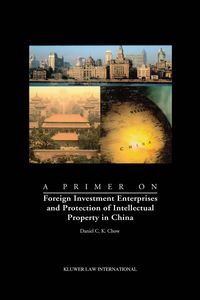 Produktbild: Primer on Foreign Investment Enterprises and Protection of Intellectual Property in China