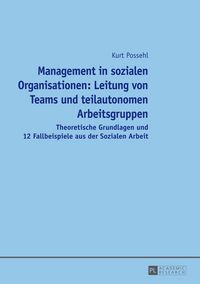 Produktbild: Management in sozialen Organisationen: Leitung von Teams und teilautonomen Arbeitsgruppen