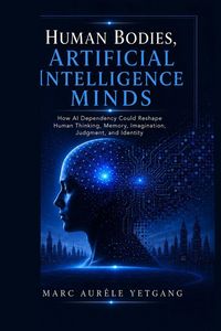 Produktbild: Human Bodies, Artificial Intelligence Minds