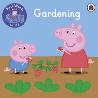 Produktbild: Peppa Pig: First Words with Peppa Level 5 - Gardening