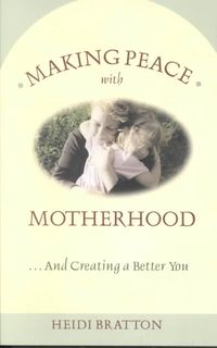 Produktbild: Bratton, H: Making Peace with Motherhood