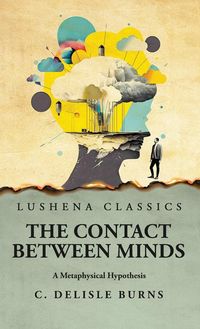 Produktbild: The Contact Between Minds A Metaphysical Hypothesis