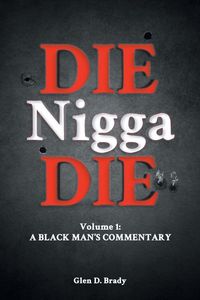 Produktbild: Die Nigga Die (A Black Man's Commentary)