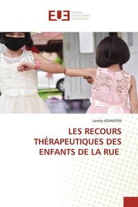 Produktbild: Les Recours Th&eacute;rapeutiques des Enfants De La Rue