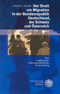 Produktbild: Der Streit um Migration in der Bundesrepublik Deutschland, der Schweiz und &Ouml;sterreich