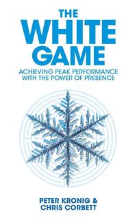 Produktbild: The White Game - Achieving Peak Performance With The Power Of Presence