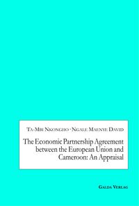 Produktbild: The Economic Partnership Agreement between the European Union and Cameroon: An Appraisal
