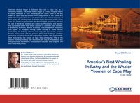 Produktbild: America''s First Whaling Industry and the Whaler Yeomen of Cape May