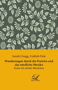 Produktbild: Wanderungen durch die Prairien und das n&ouml;rdliche Mexiko