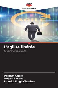 Produktbild: L'agilit&eacute; lib&eacute;r&eacute;e