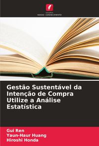Produktbild: Gest&atilde;o Sustent&aacute;vel da Inten&ccedil;&atilde;o de Compra Utilize a An&aacute;lise Estat&iacute;stica