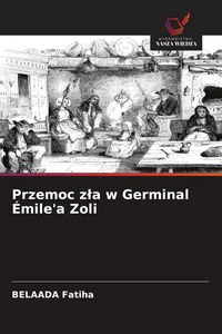Produktbild: Przemoc z&iquest;a w Germinal &Eacute;mile'a Zoli