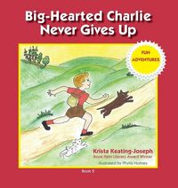 Produktbild: Big-Hearted Charlie Never Gives Up