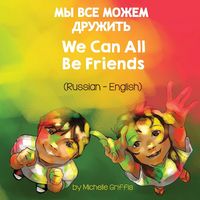 Produktbild: We Can All Be Friends (Russian-English)