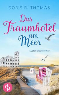 Produktbild Das Traumhotel am Meer | Ein Küsten-Liebesroman
