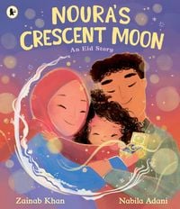 Produktbild: Noura's Crescent Moon: An Eid Story
