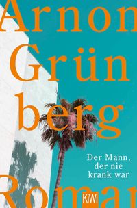 Produktbild: Der Mann, der nie krank war