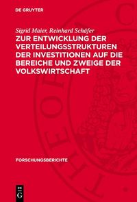Produktbild: Zur Entwicklung der Verteilungsstrukturen der Investitionen auf die Bereiche und Zweige der Volkswirtschaft