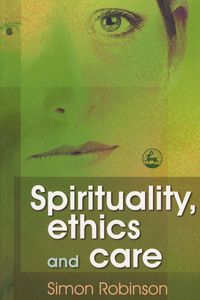 Produktbild: Spirituality, Ethics, and Care