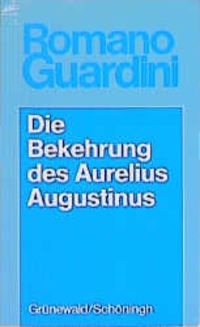 Produktbild: Werke / Die Bekehrung des Aurelius Augustinus
