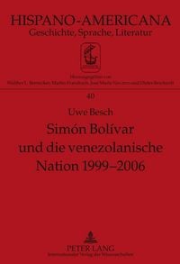 Produktbild: Sim&oacute;n Bol&iacute;var und die venezolanische Nation 1999-2006